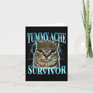 Tummy Ache Survivor Cat Meme Funny Saying Cats Ani Card