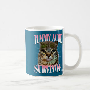 Tummy Ache Survivor Cat Meme Funny Saying Cats Ani Coffee Mug