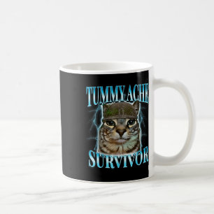 Tummy Ache Survivor Cat Meme Funny Saying Cats Ani Coffee Mug
