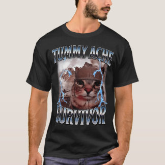 Tummy Ache Survivor Funny Cat Meme I Survived T-Shirt