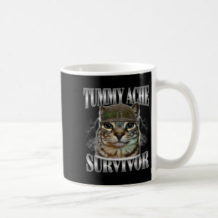 Tummy Ache Survivor Funny Cat Meme Sarcastic Quote Coffee Mug