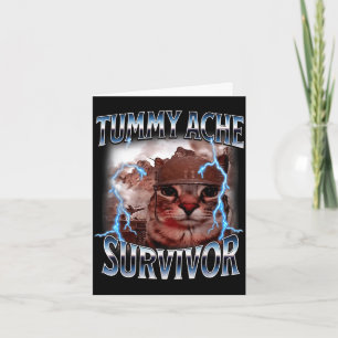 Tummy ache survivor funny cat meme survived today' card