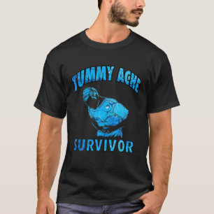 Tummy Ache Survivor Funny T-Shirt