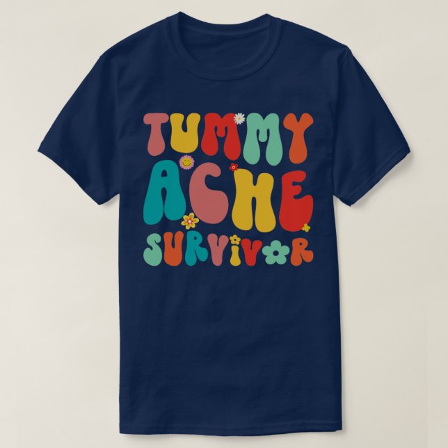 Tummy Ache Survivor Groovy Stomachache IBS T-Shirt (Design Front)