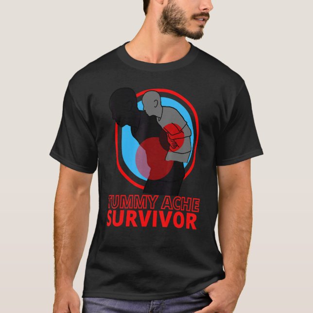 Tummy Ache Survivor IBS Stomach Ache T-Shirt (Front)