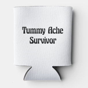 Tummy Ache Survivor in Black Funny Quote Can Cooler