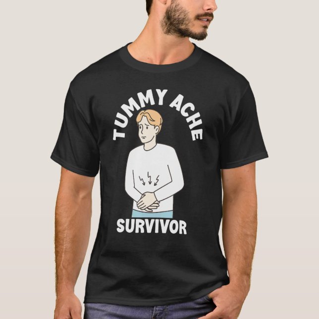 Tummy Ache Survivor   Men Women Stomachache IBS   T-Shirt (Front)