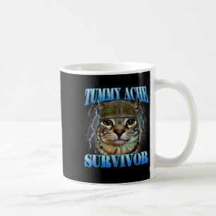 Tummy Ache Survivor Silly Cat Meme Funny Saying Coffee Mug