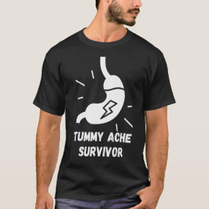 Tummy Ache Survivor Stomach ache IBS Men Women App T-Shirt