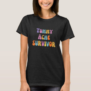 Tummy Ache Survivor Stomachache IBS T-Shirt