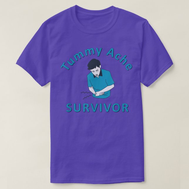 Tummy Ache Survivor  T-Shirt (Design Front)