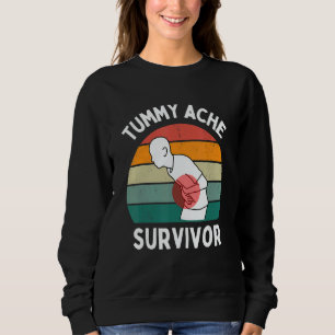 Tummy Ache Survivor Vintage Stomachache IBS Humor  Sweatshirt