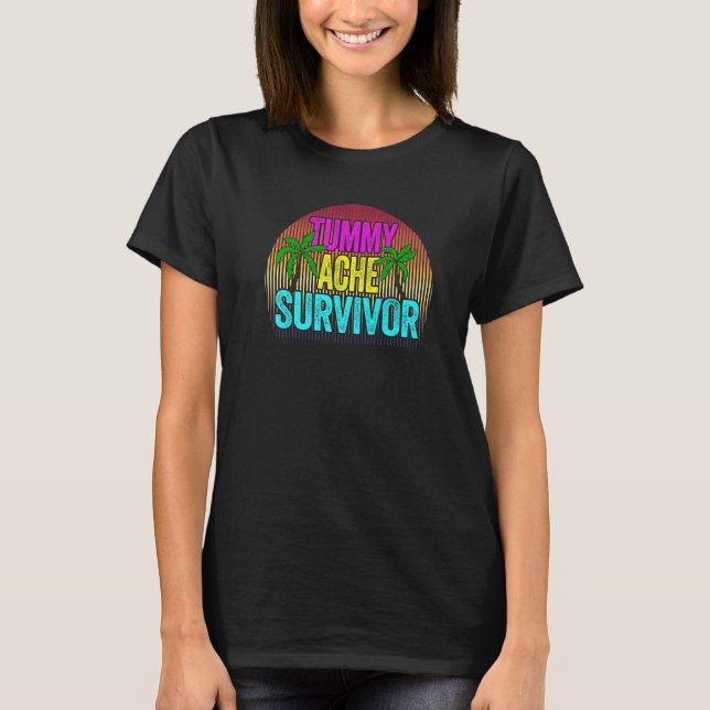 Tummy Ache Survivor  Women Stomachache Girls Rainb T-Shirt (Front)