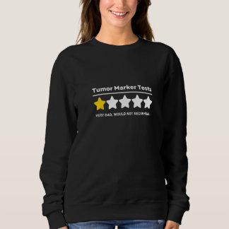 Tumor Marker Tests Common Surgeries Get Well Soon  Sweatshirt