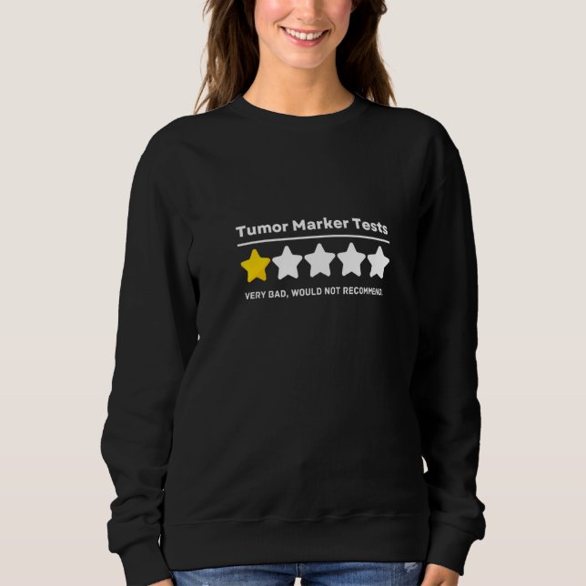 Tumor Marker Tests Common Surgeries Get Well Soon  Sweatshirt (Front)