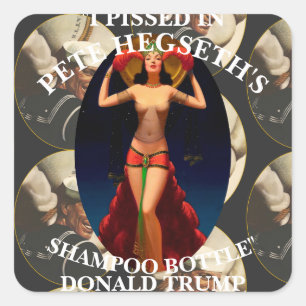 Tump PISSED PETE HEGSETH'S SHAMPOO BOTTLE TRUMP HG Square Sticker