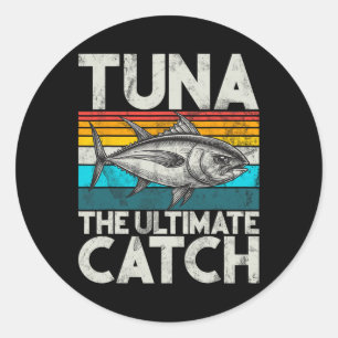 Tuna The Ultimate Catch Tuna Fishing  Classic Round Sticker