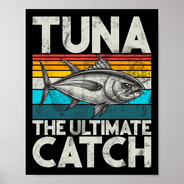 Tuna The Ultimate Catch Tuna Fishing  Poster (Front)