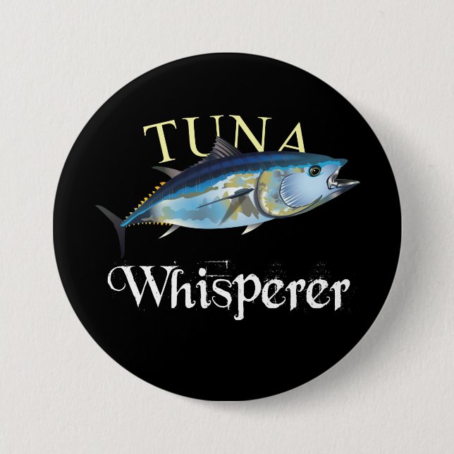 Tuna Whisperer Dark Coloured 7.5 Cm Round Badge (Front)