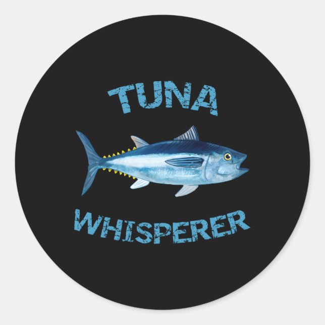 Tuna Whisperer Deep Sea Fishing Tuna Fish Bluefin  Classic Round Sticker (Front)