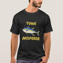 Tuna Whisperer Funny Fishing