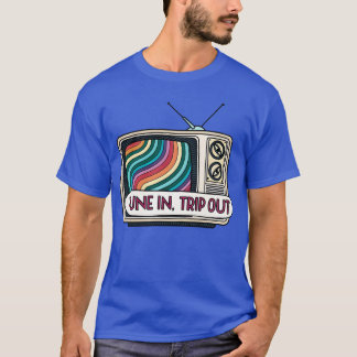 Tune Inrip Out PsychedelicV retro 70s girl T-Shirt