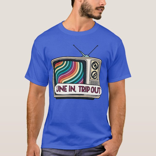 Tune Inrip Out PsychedelicV retro 70s girl T-Shirt (Front)