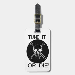 Tune It Or Die Circle Skull Baggage Tag