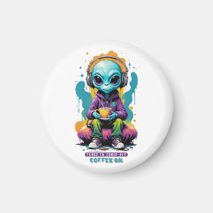 Tuned in Zoned out Coffee On Cute Alien Art Magnet