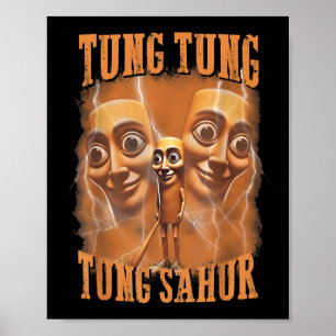 Tung Tung Tung Sahur Funny Meme Brainrot Humour Ge Poster