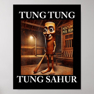 Tung Tung Tung Sahur Italian Brainrot Meme Funny  Poster