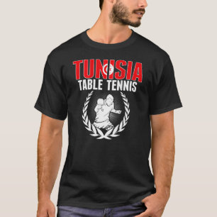 Tunisia Table Tennis  Tunisian Ping Pong Team Supp T-Shirt