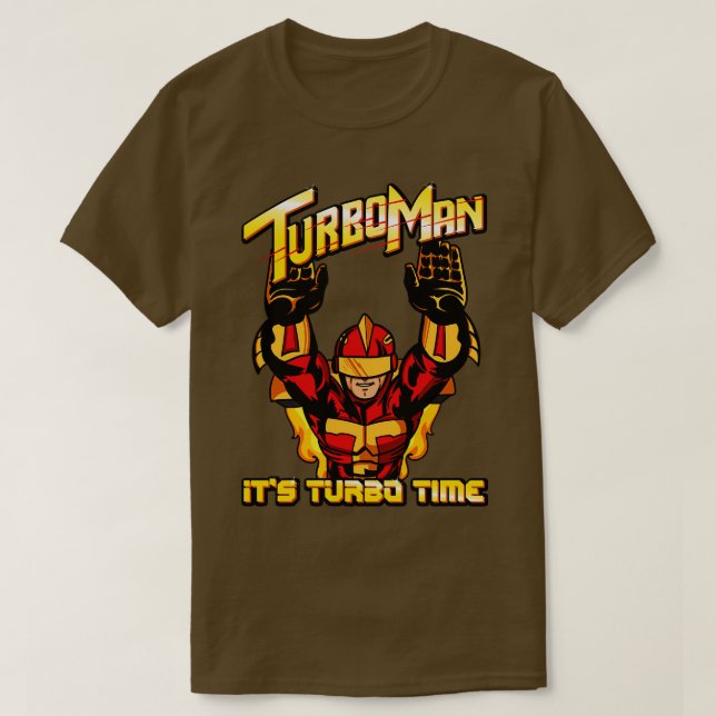 Turbo Man Its Turbo Time T-Shirt (Design Front)