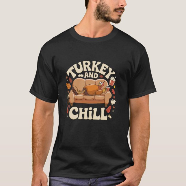 Turkey And Chill Funny Thanksgiving Womens Mens Ki T-Shirt (Front)