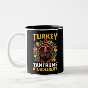 Turkey And Tantrums Toddler Life Thanksgiving Two-Tone Coffee Mug