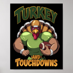 Turkey And Touchdowns Football Thanksgiving Game D Poster