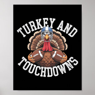 Turkey And Touchdowns Funny Football Thanksgiving Poster