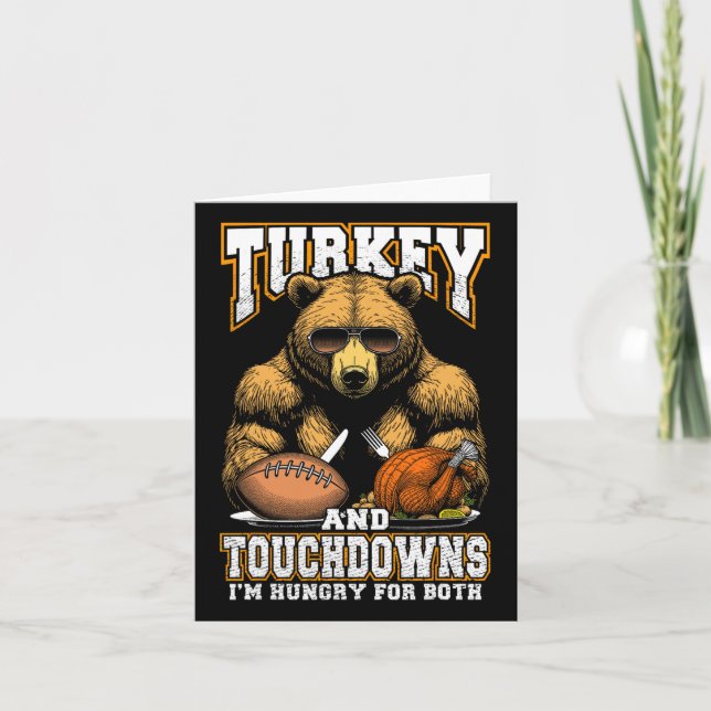 Turkey And Touchdowns Funny Thanksgiving Hungry Be Card (Front)