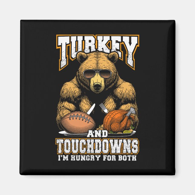 Turkey And Touchdowns Funny Thanksgiving Hungry Be Magnet (Front)