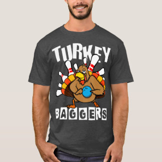 Turkey Baggers Bowling Lover Funny Happy Thanksgiv T-Shirt
