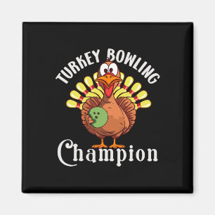 Turkey Bowling Champion Funny Turkey Thanksgiving Magnet