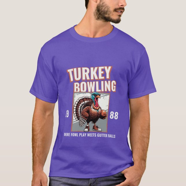 Turkey bowling gutter balls T-Shirt (Front)