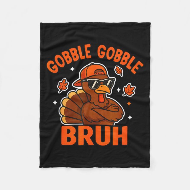 Turkey Bruh Thanksgiving Gobble Shirt Kids Teens B Fleece Blanket (Front)