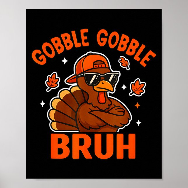 Turkey Bruh Thanksgiving Gobble Shirt Kids Teens B Poster (Front)