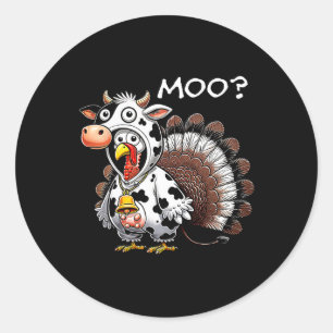 Turkey Cow Funny Turkey Moo Cow Thanksgiving Men B Classic Round Sticker