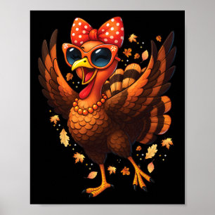 Turkey Dancing Turkey Day Womens Fall Cute Bow Tha Poster