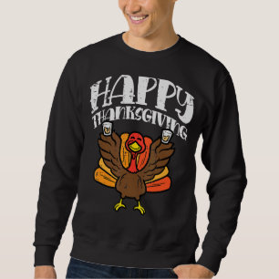 Turkey Day Happy Thanksgiving Party Men Women Sweatshirt