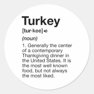 Turkey Definition Fun Thanksgiving Dinner Costume Classic Round Sticker