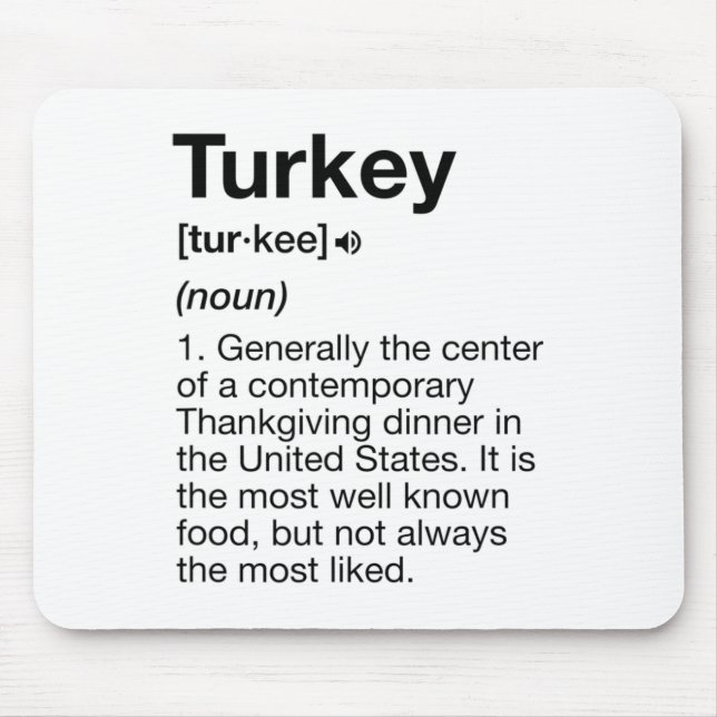 Turkey Definition Fun Thanksgiving Dinner Costume  Mouse Pad (Front)