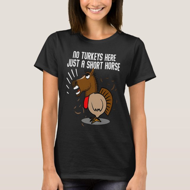 Turkey Disguise Horse  Thanksgiving T-Shirt (Front)